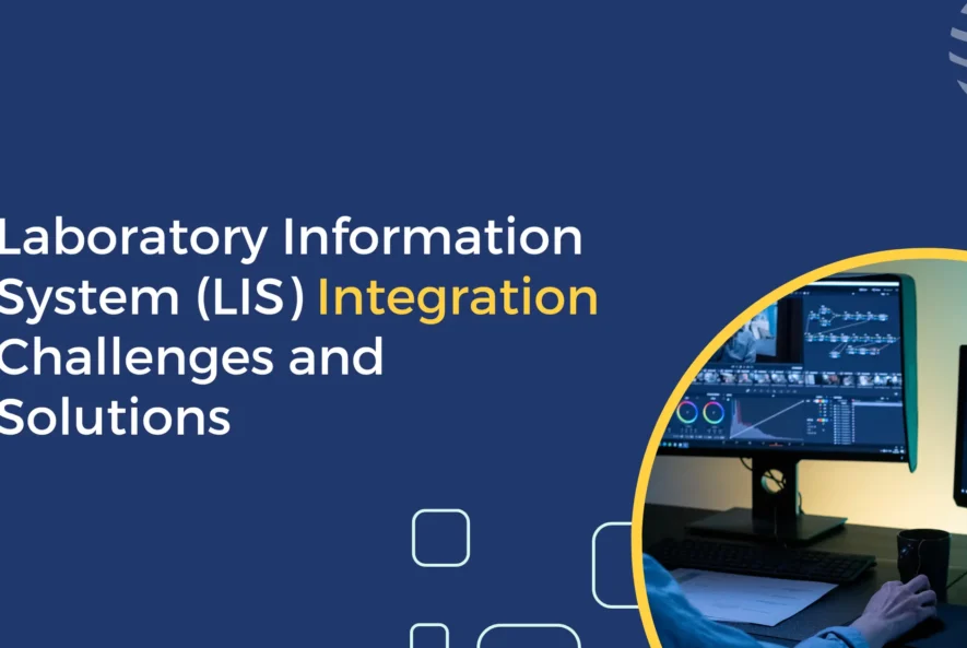 Laboratory-Information-System-LIS-Integration-Challenges-and-Solutions